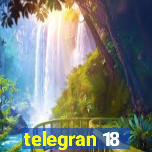 telegran 18